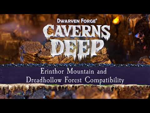 CAVERNS DEEP!: HANDS ON With Erinthor Mountain and Dreadhollow Forest Compatibility!
