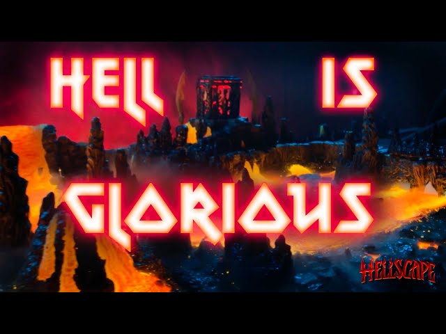 Hell is GLORIOUS