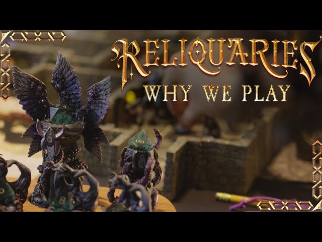 Reliquaries: Why We Play