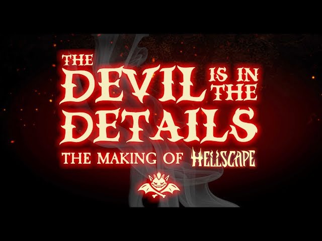 The Devil is in the Details: The Making of Hellscape